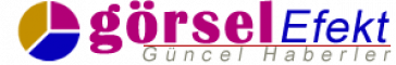 Görsel Efekt – Güncel Haberler